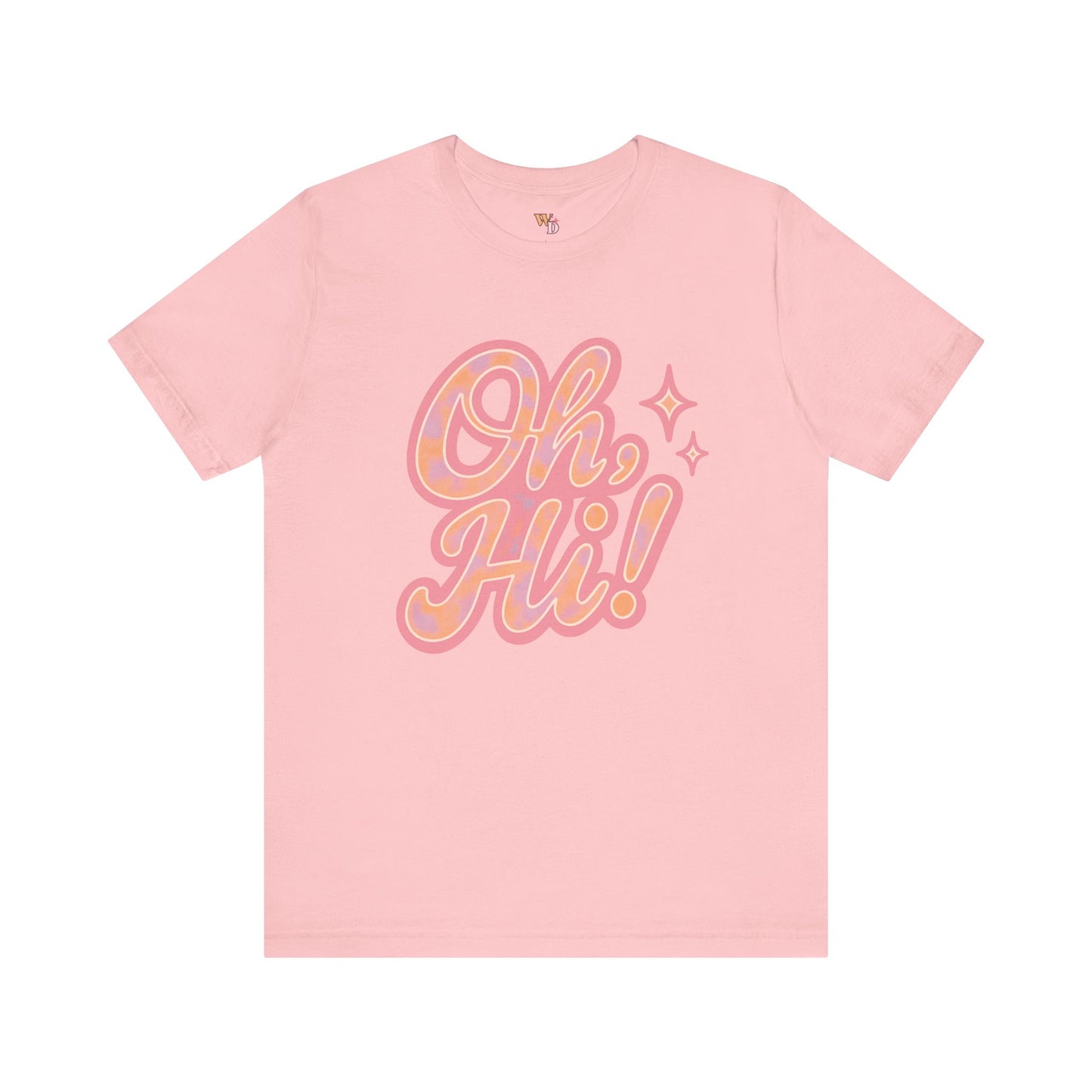 Oh, Hi! Tee