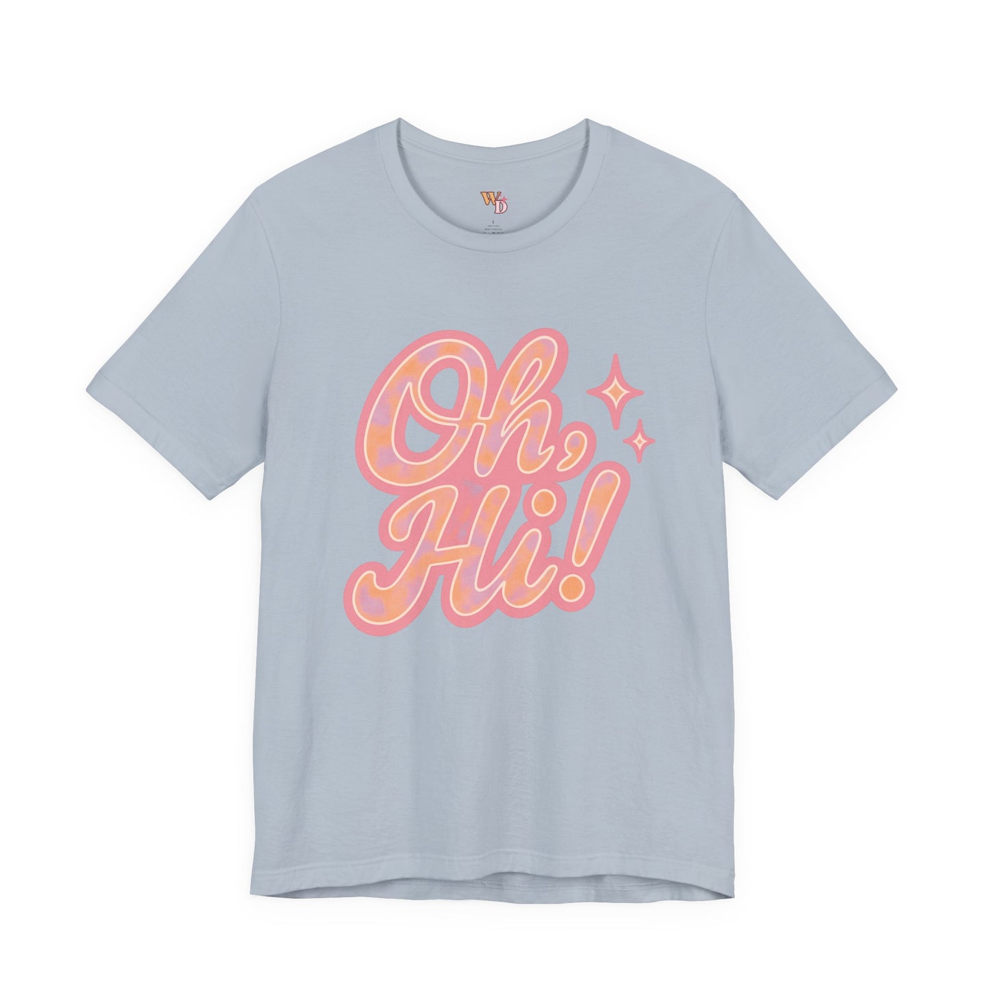 Oh, Hi! Tee