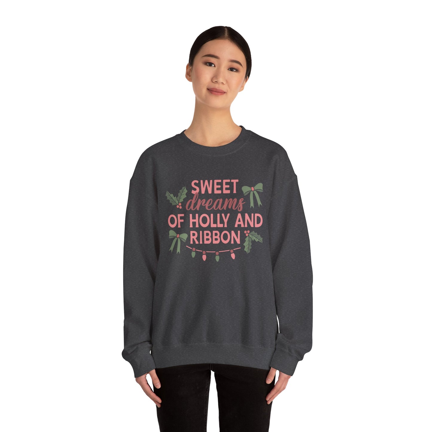 Sweet Dreams of Holly and Ribbon Crewneck Sweatshirt