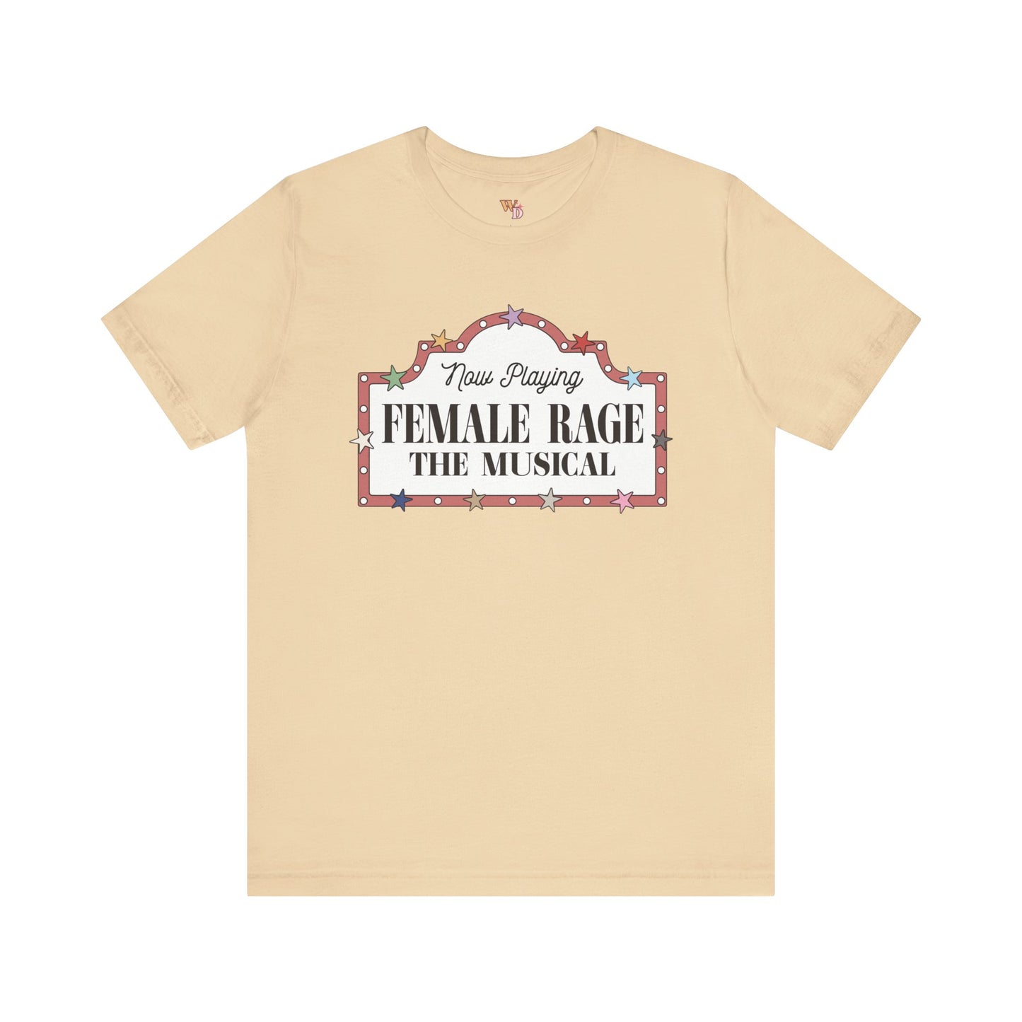 Female Rage: The Musical - Unisex Tee