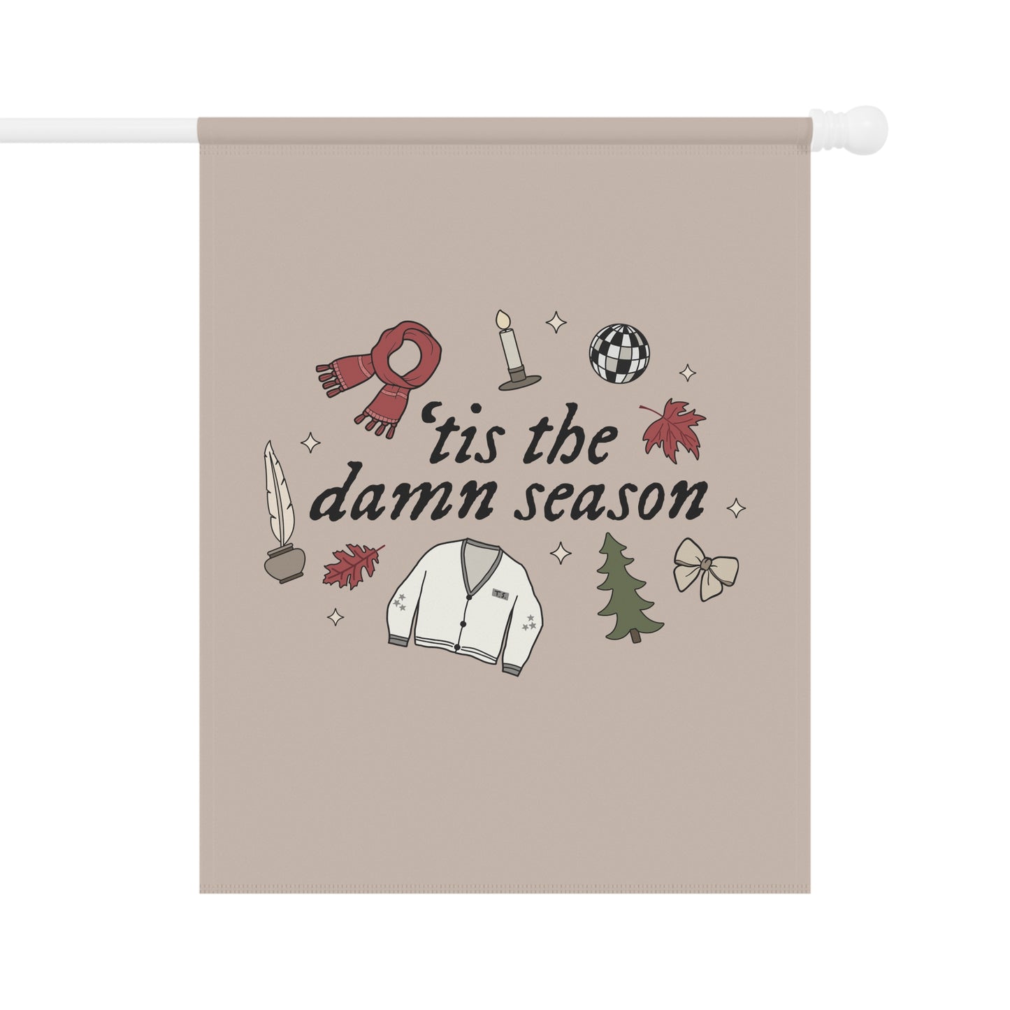 'Tis the Damn Season Garden & House Banner Flag