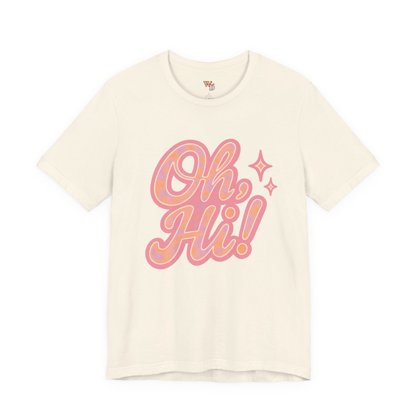 Oh, Hi! Tee