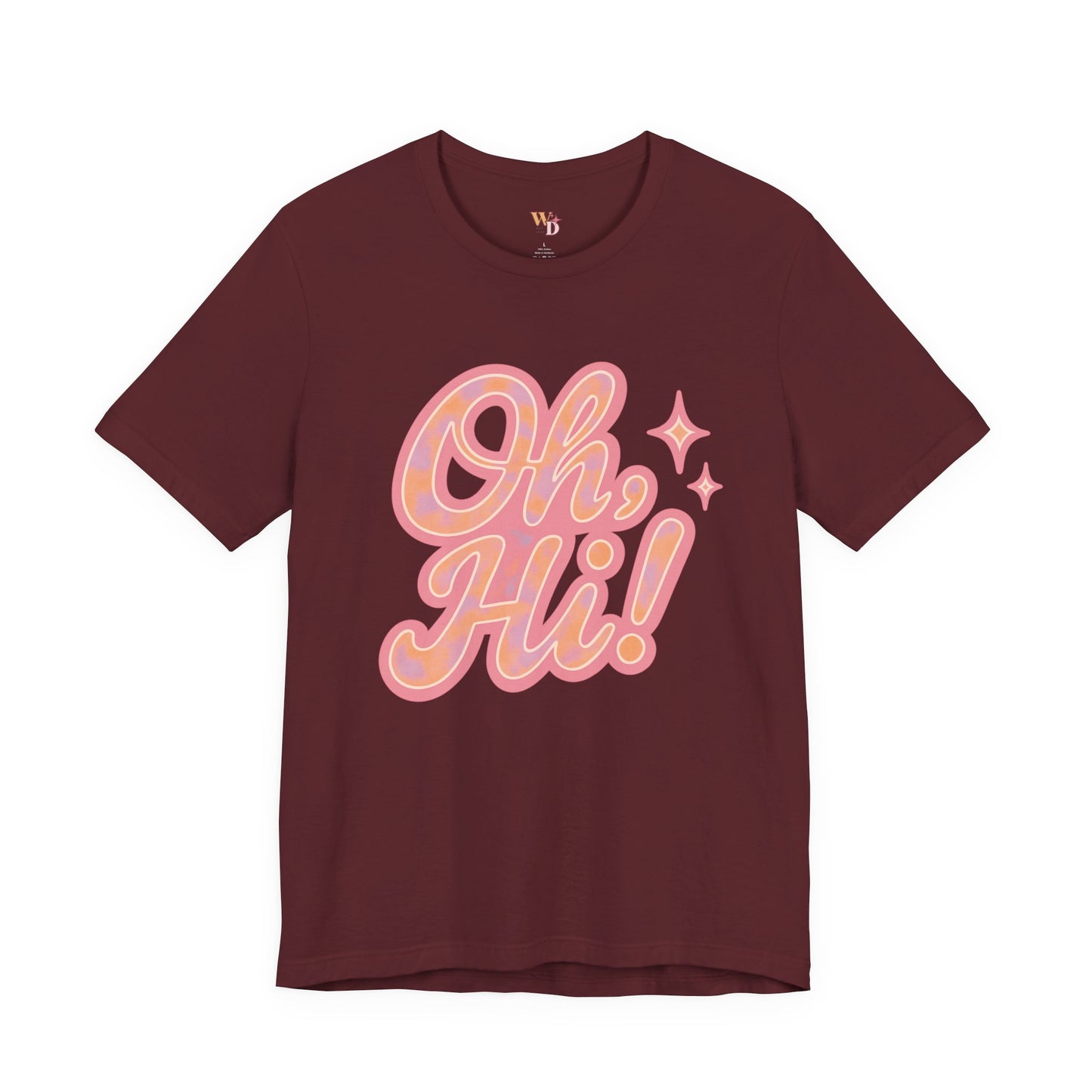 Oh, Hi! Tee