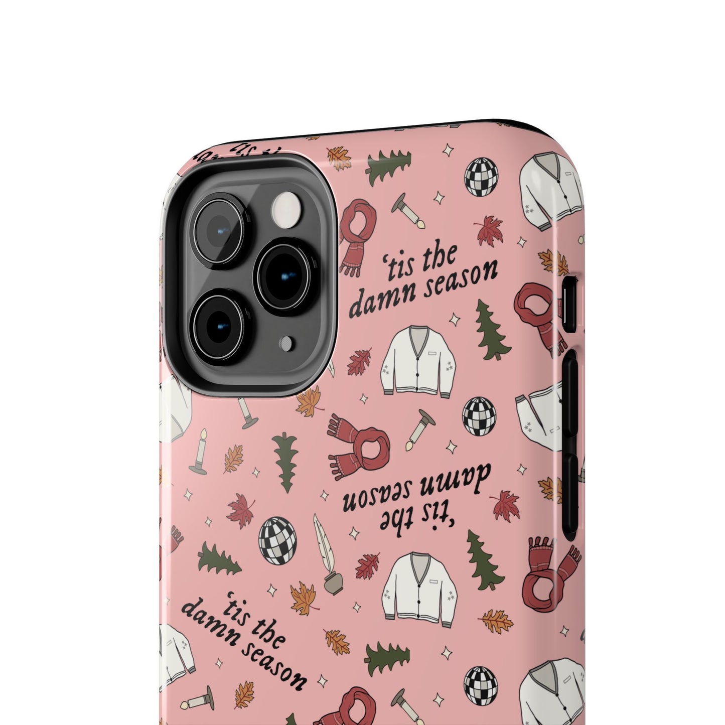 'tis the damn season Tough Phone Case