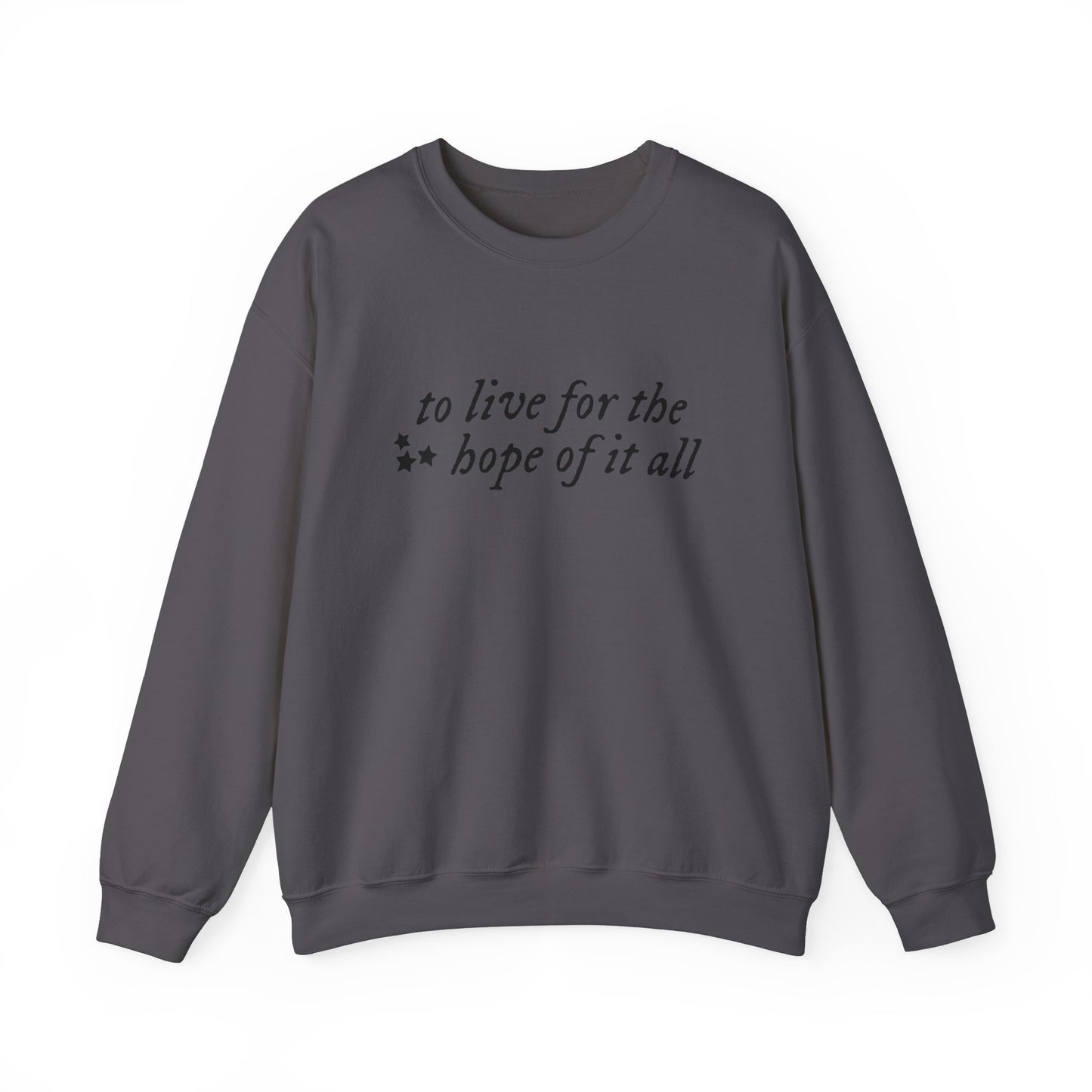 To Live for the Hope of It All Soft Crewneck Sweatshirt