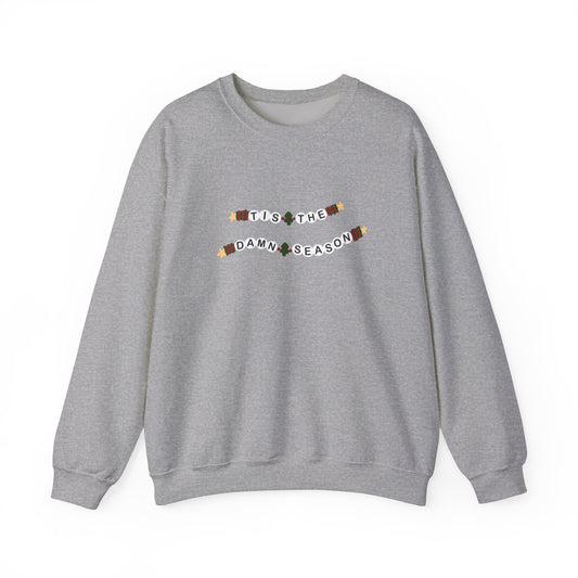 'Tis the Damn Season Crewneck Sweatshirt