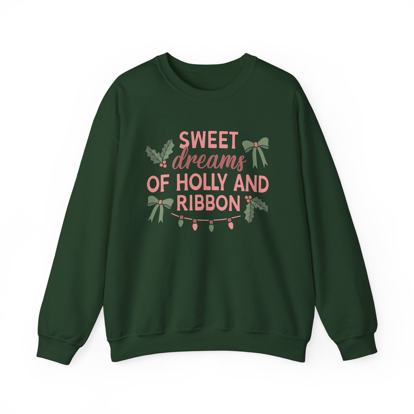 Sweet Dreams of Holly and Ribbon Crewneck Sweatshirt