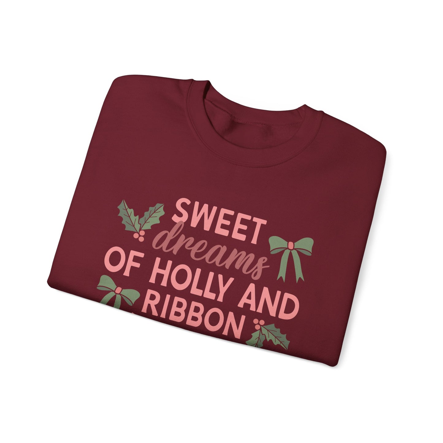 Sweet Dreams of Holly and Ribbon Crewneck Sweatshirt