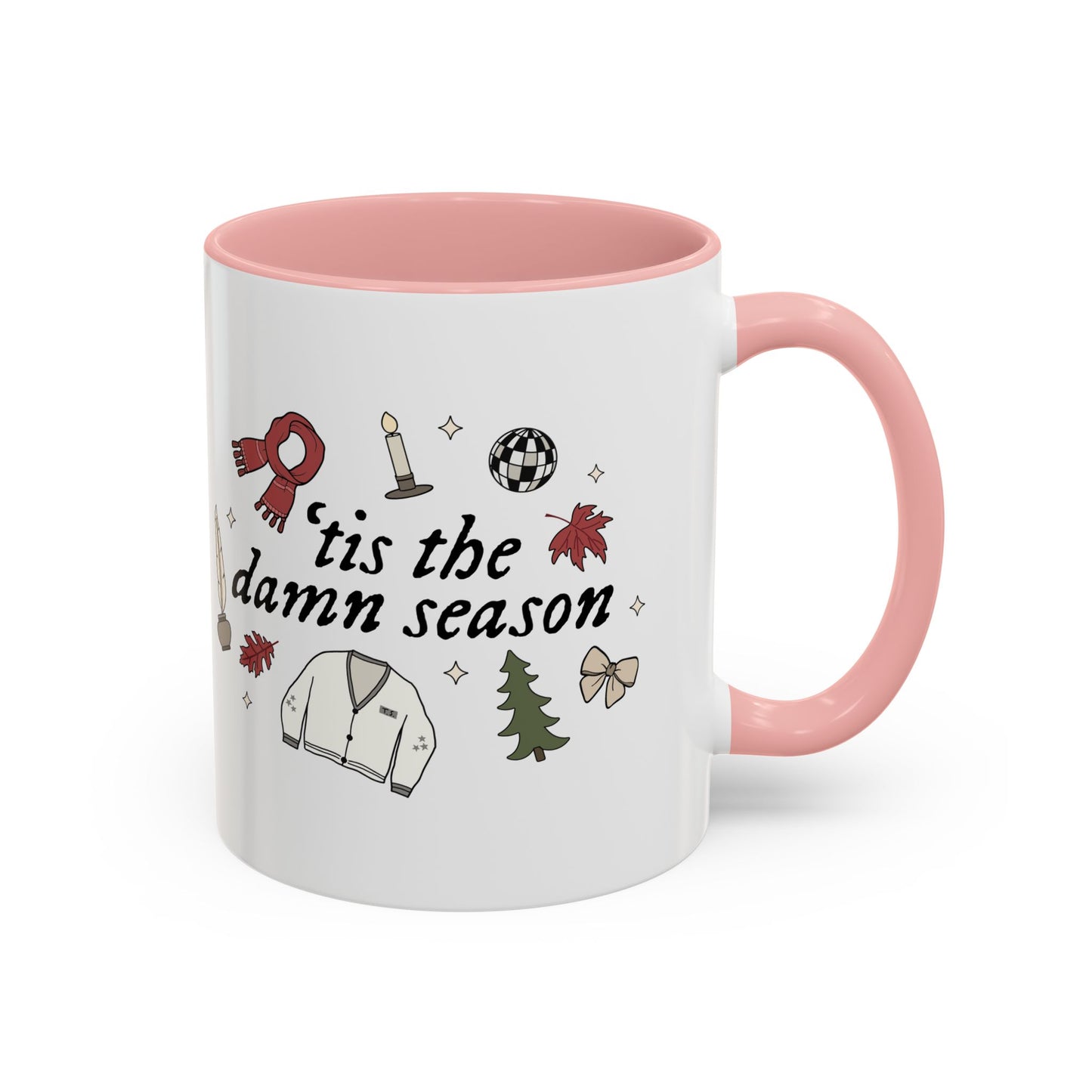 'tis the damn season Coffee Mug, 11oz