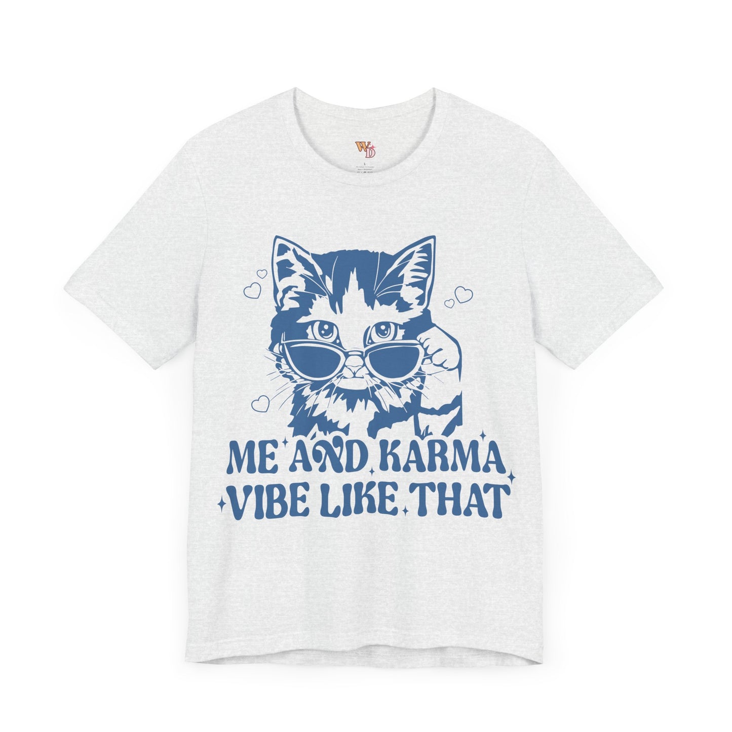 Me and Karma Vibe Like That Unisex Jersey Short Sleeve Tee