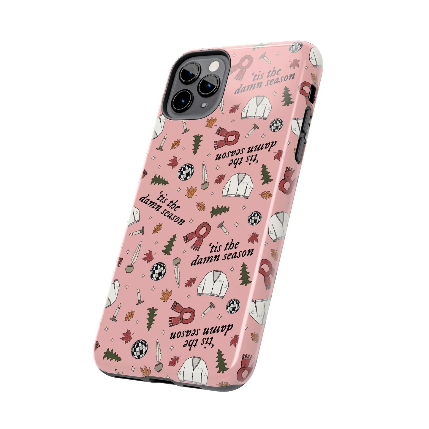 'tis the damn season Tough Phone Case