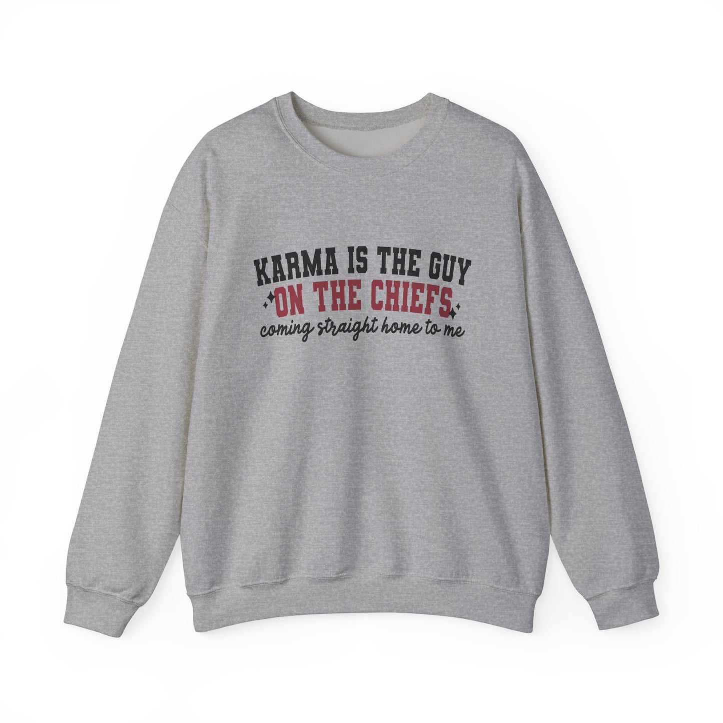 Karma is the Guy on the Chiefs Soft Crewneck Sweatshirt