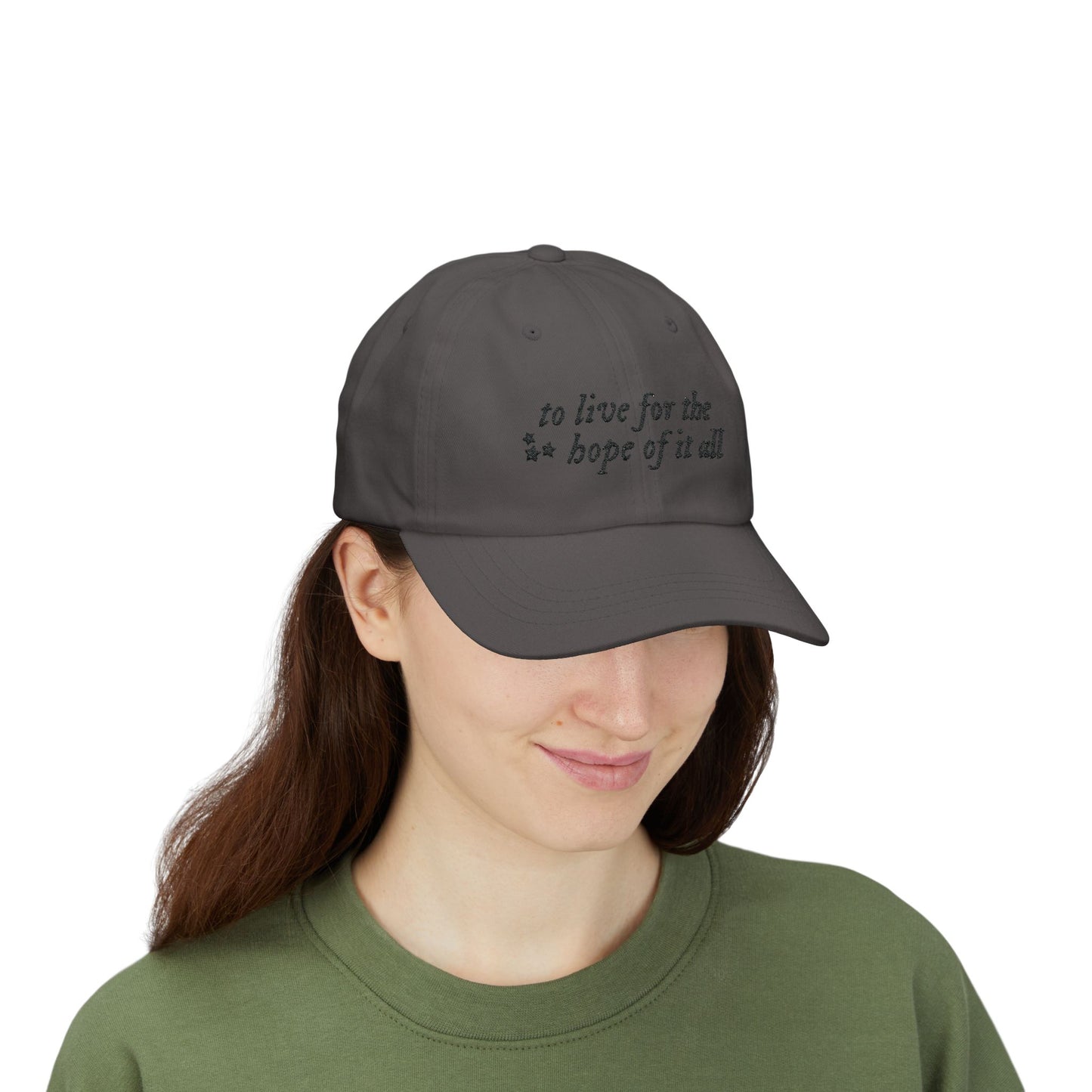 To Live for the Hope of It All Embroidered Dad Hat