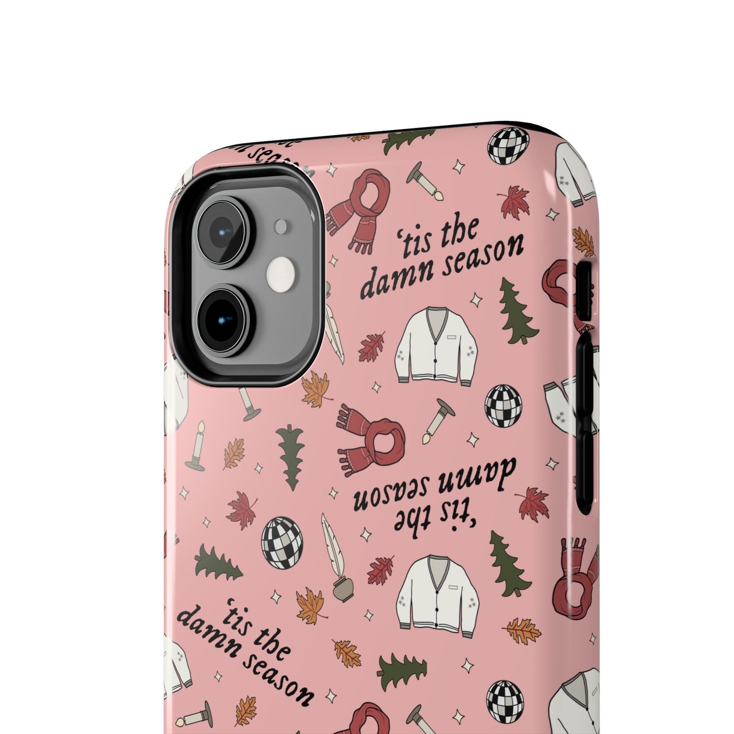 'tis the damn season Tough Phone Case