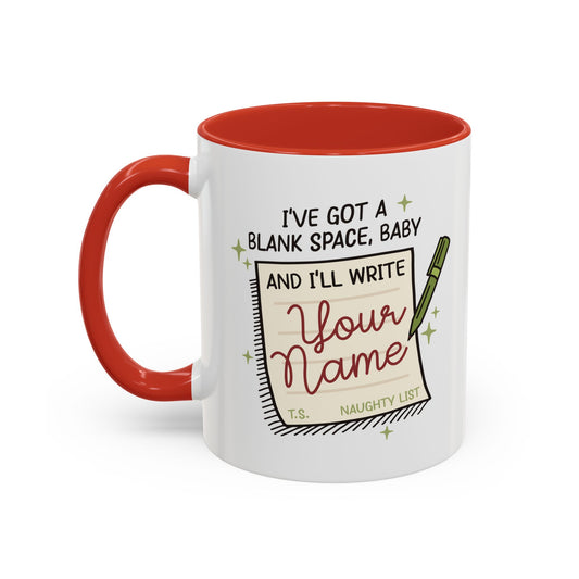 Blank Space (On The Naughty List) Coffee Mug