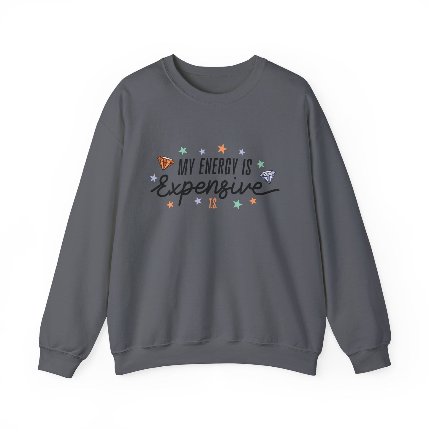 My Energy is Expensive Soft Crewneck Sweatshirt