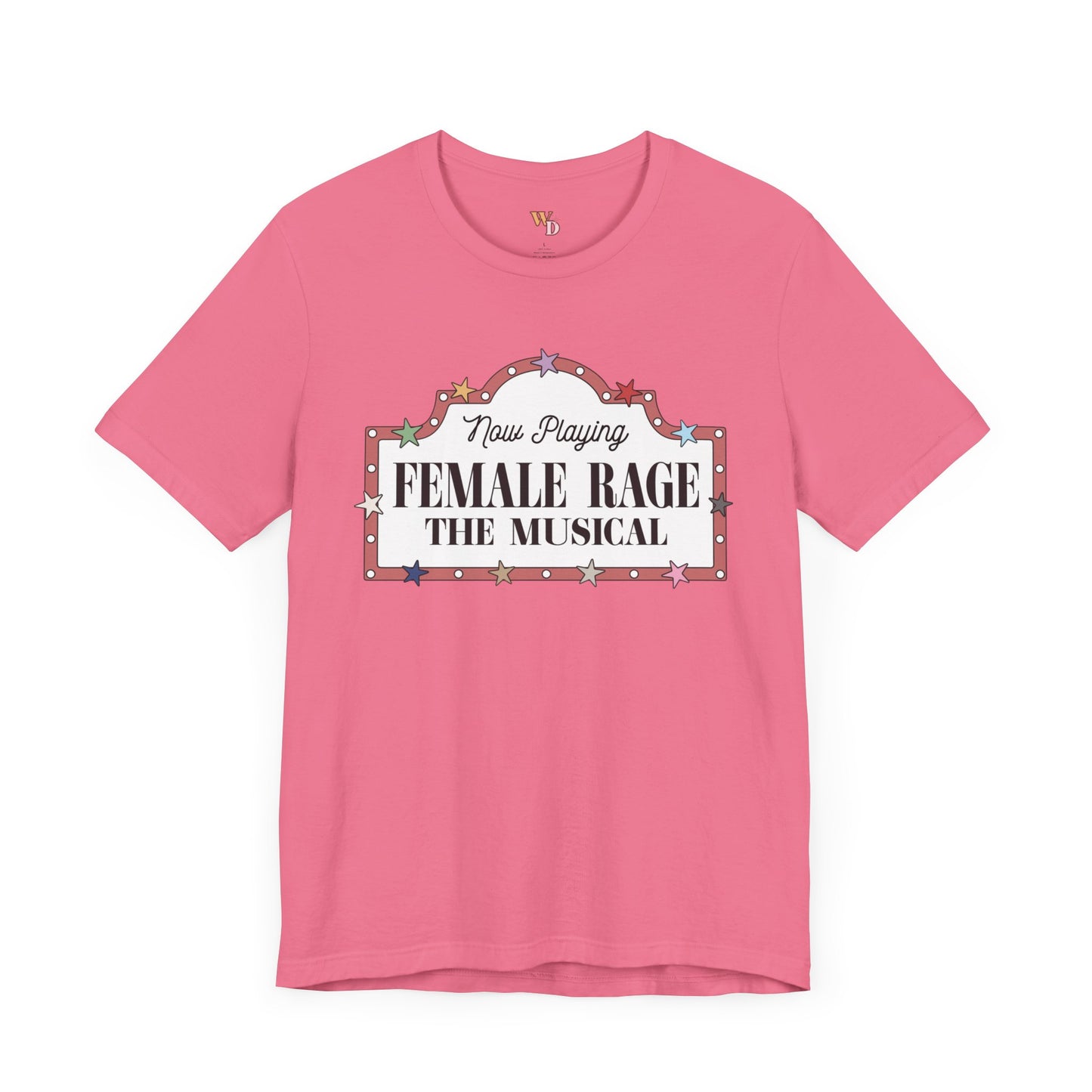 Female Rage: The Musical - Unisex Tee