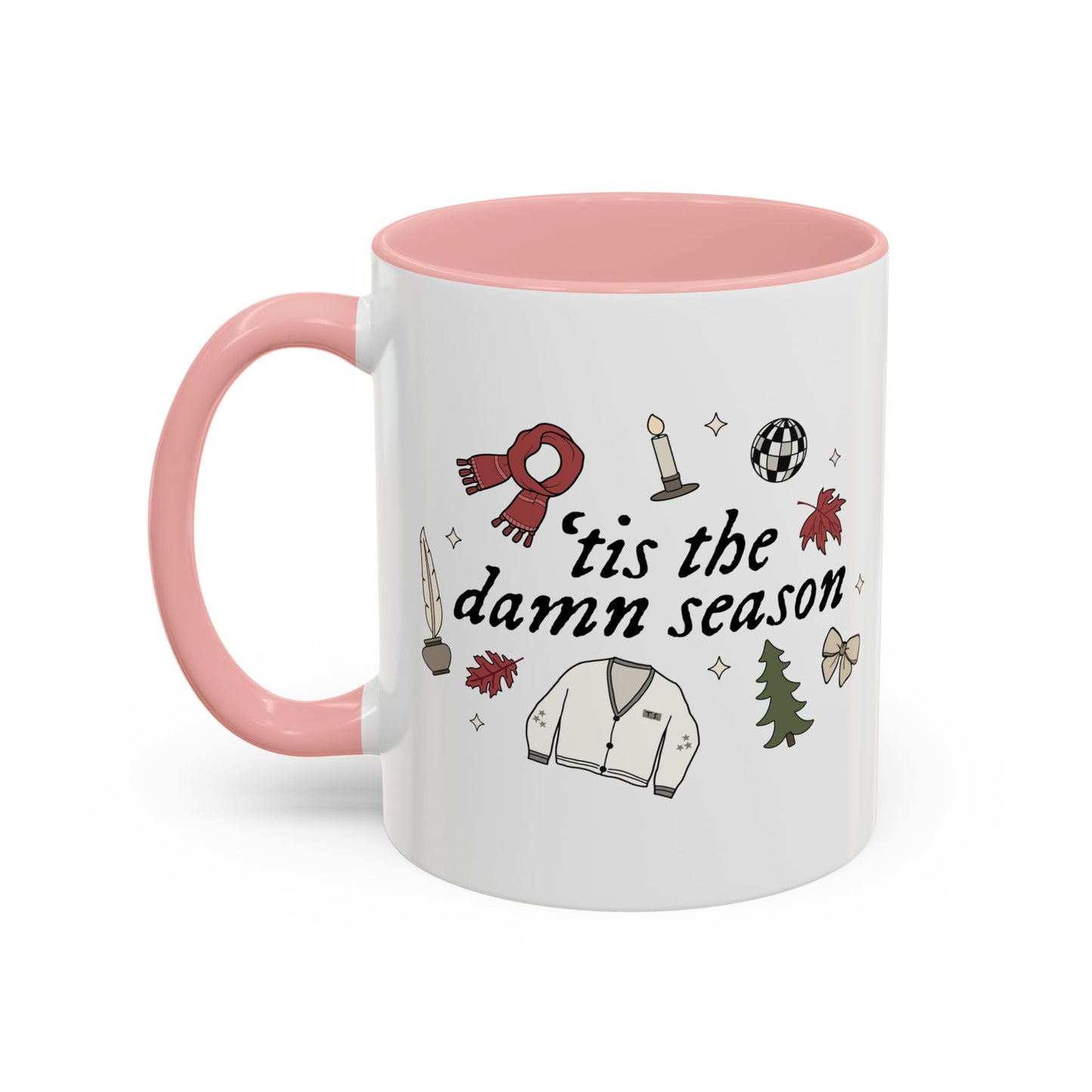 'tis the damn season Coffee Mug, 11oz