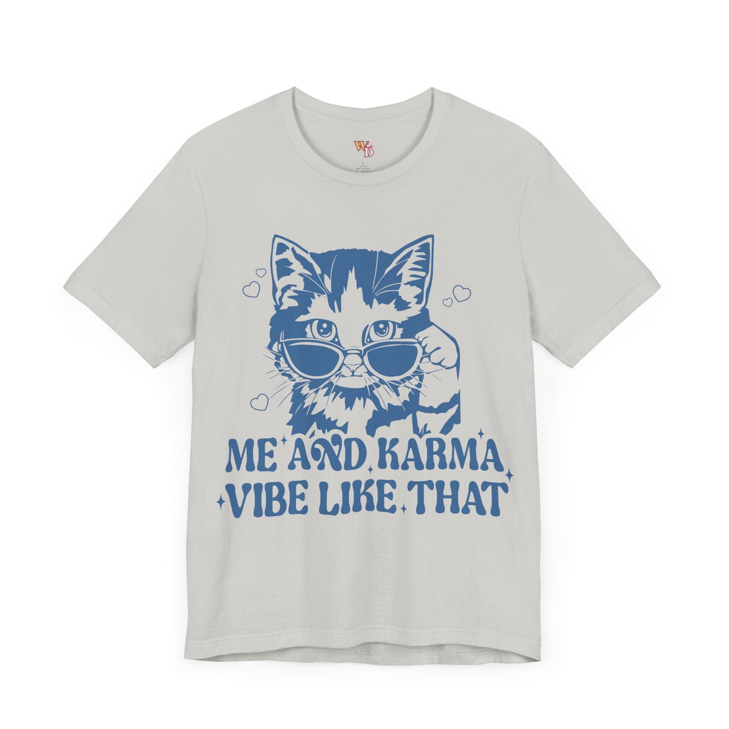 Me and Karma Vibe Like That Unisex Jersey Short Sleeve Tee