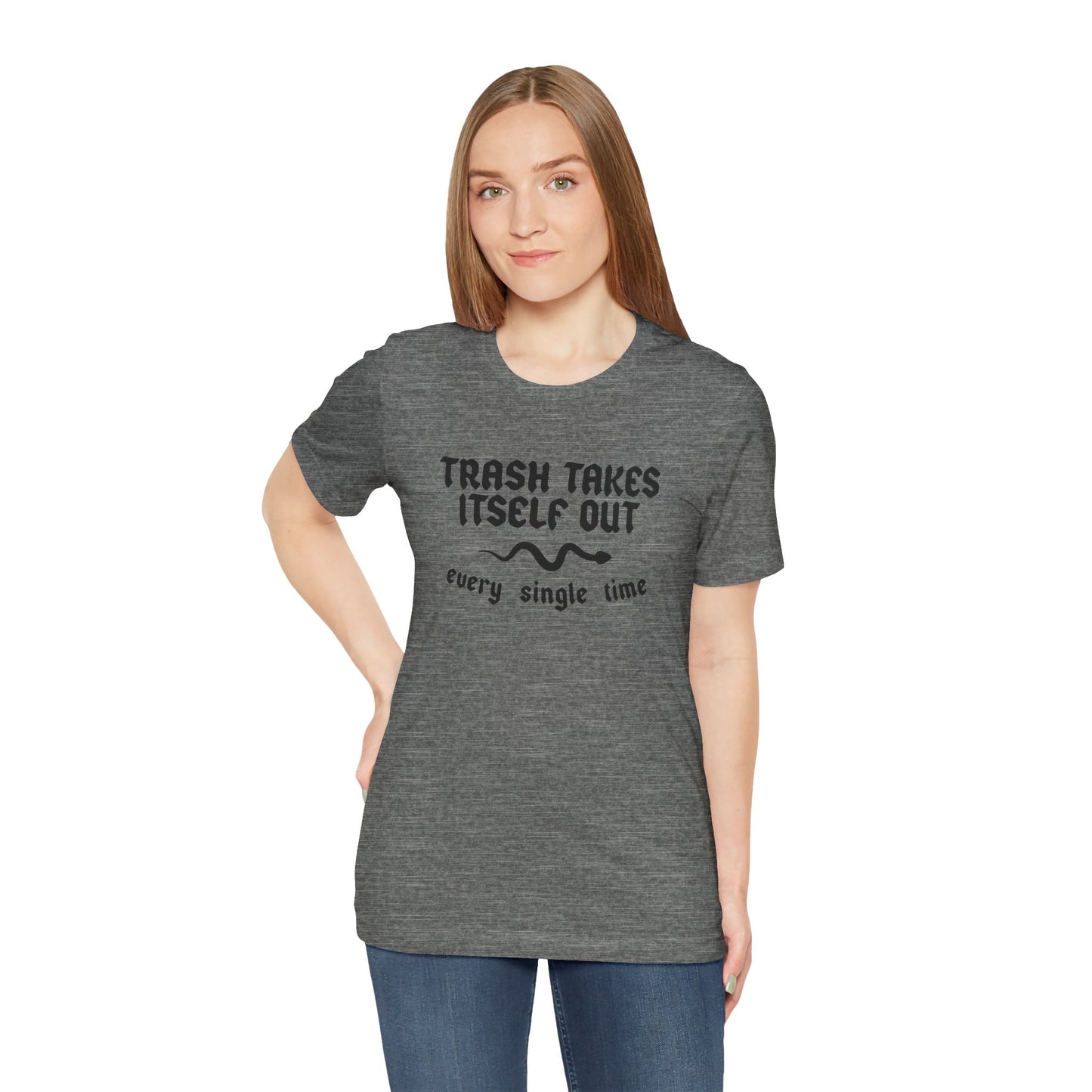 Trash Takes Itself Out Unisex Tee