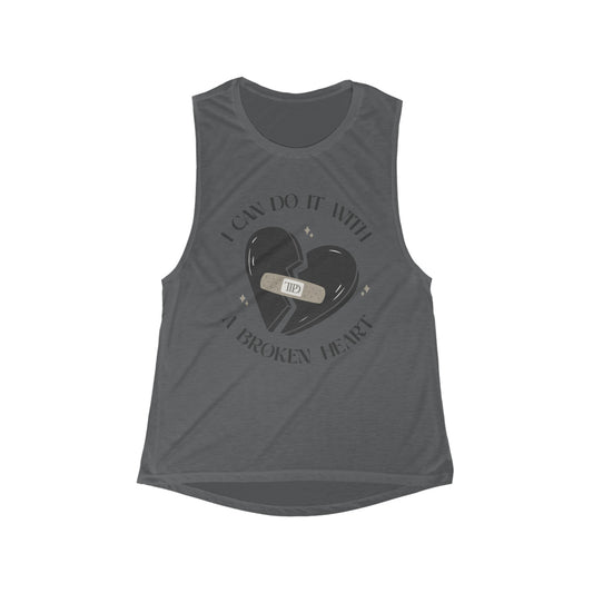 I Can Do it With a Broken Heart Flowy Scoop Muscle Tank