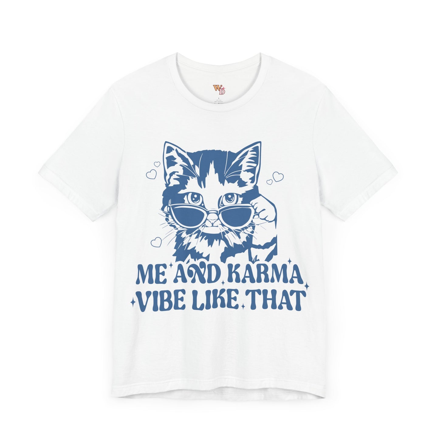 Me and Karma Vibe Like That Unisex Jersey Short Sleeve Tee