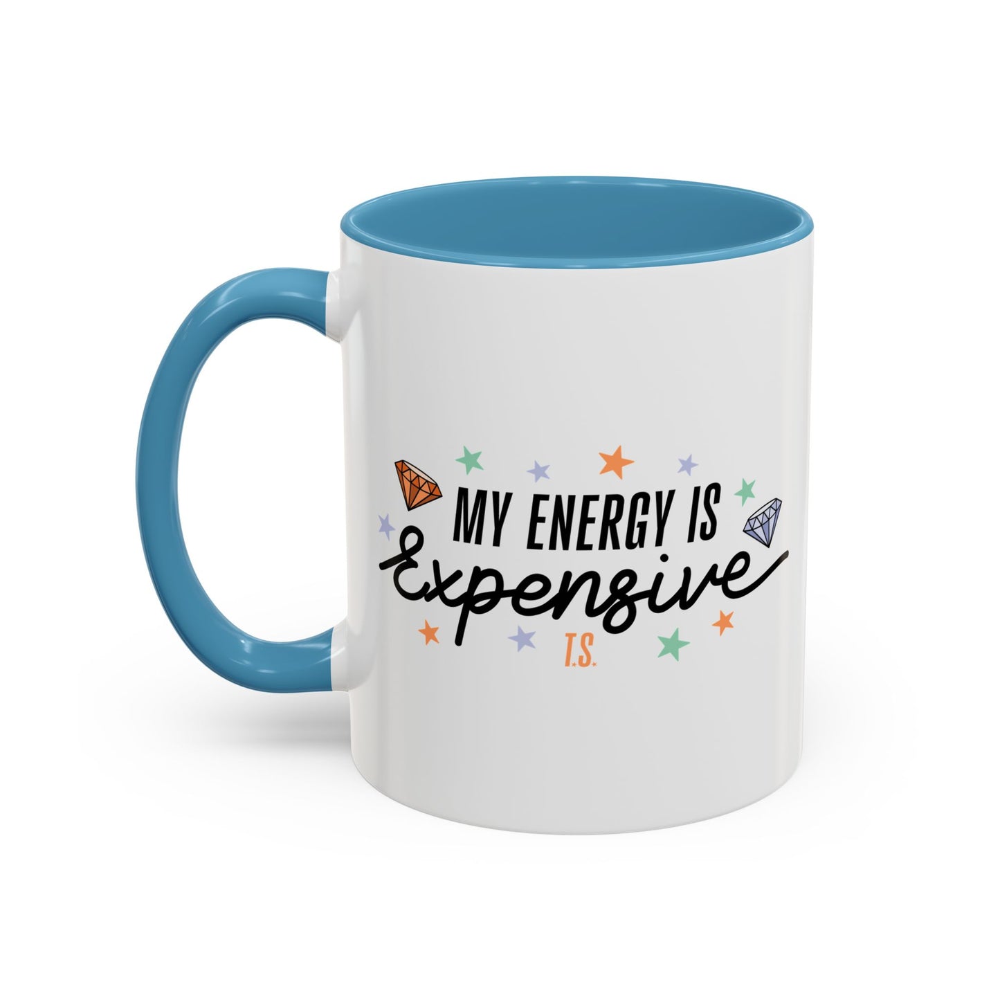 My Energy is Expensive Coffee Mug