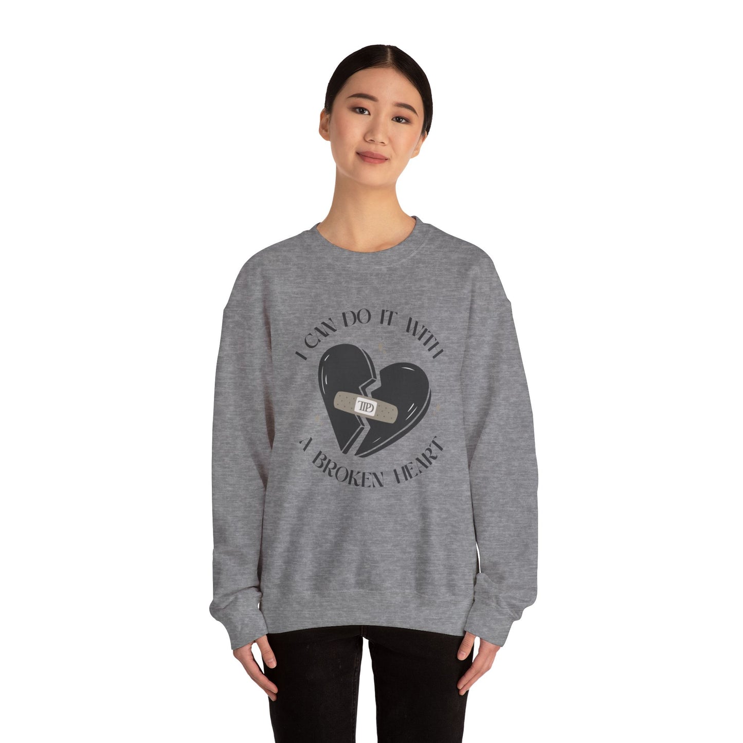 I Can Do It With a Broken Heart Soft Crewneck Sweatshirt