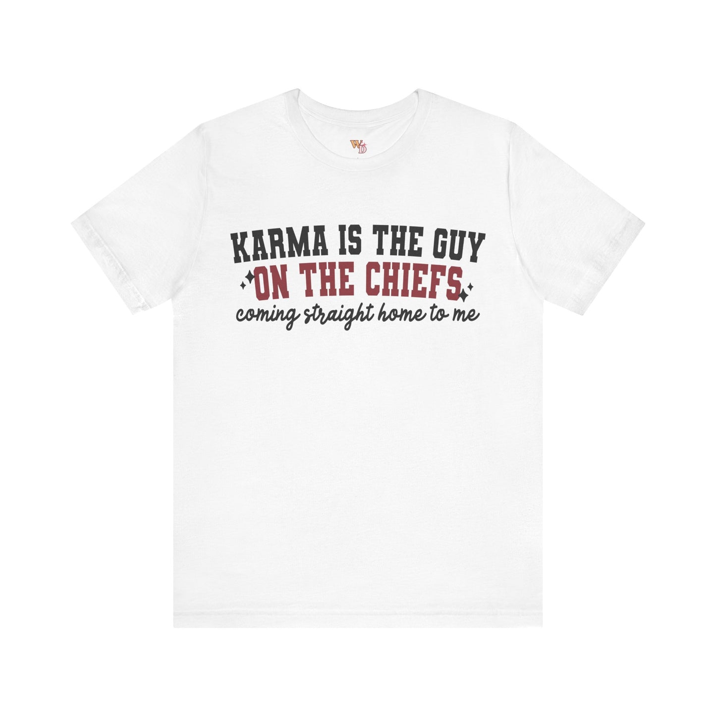 Karma is the Guy on The Chiefs Unisex Jersey Short Sleeve Tee