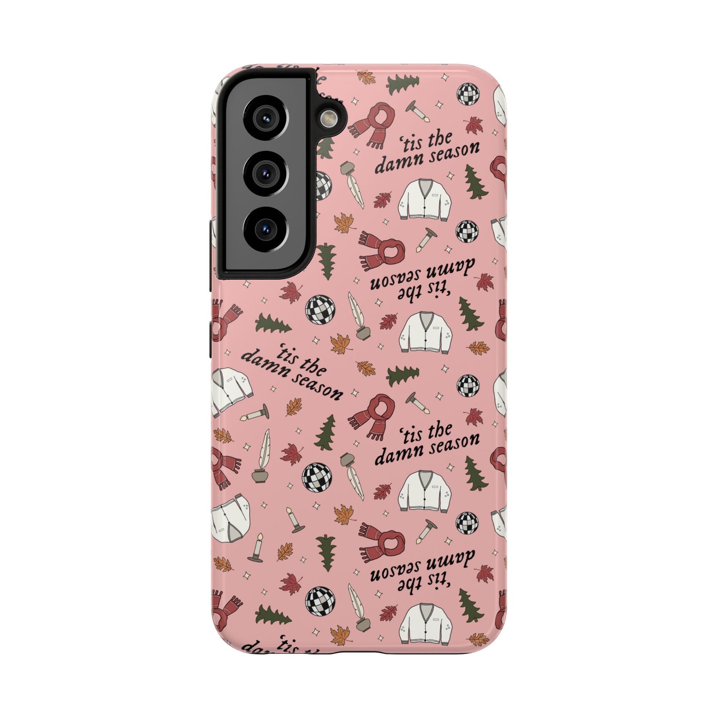 'tis the damn season Tough Phone Case