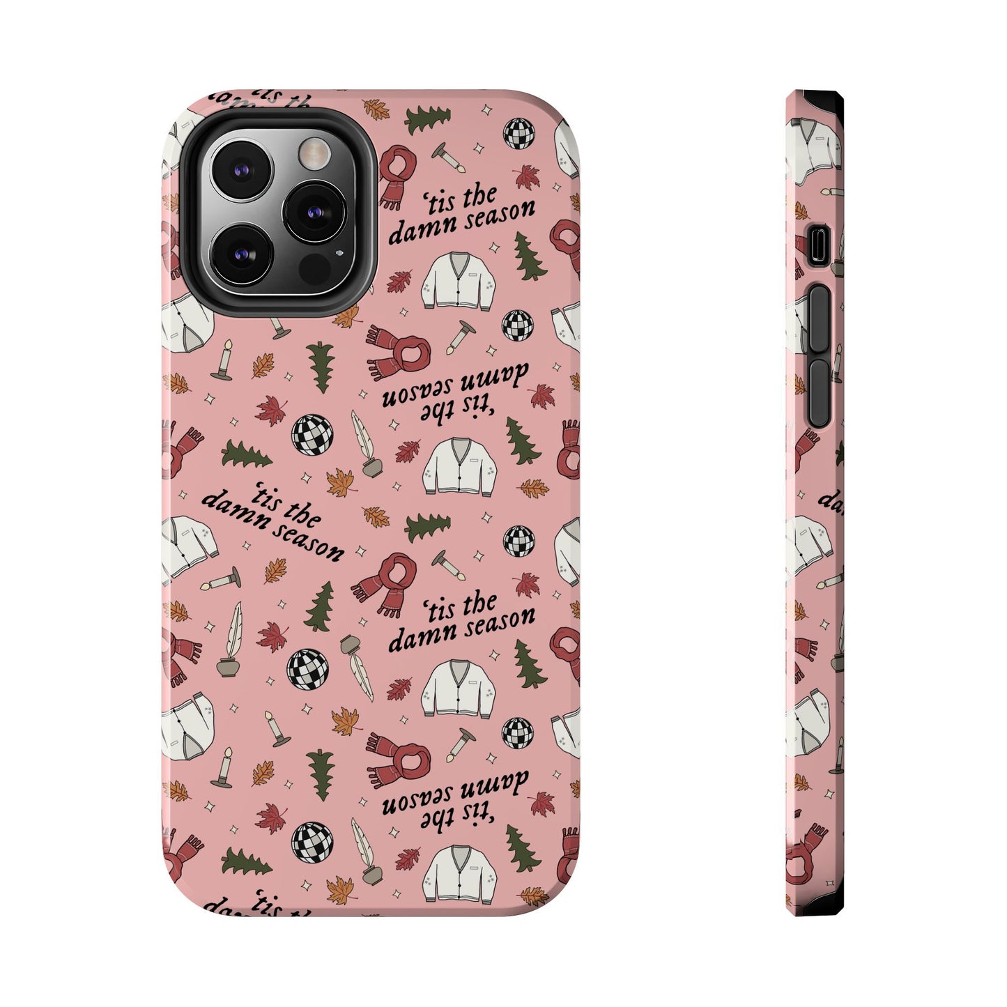 'tis the damn season Tough Phone Case