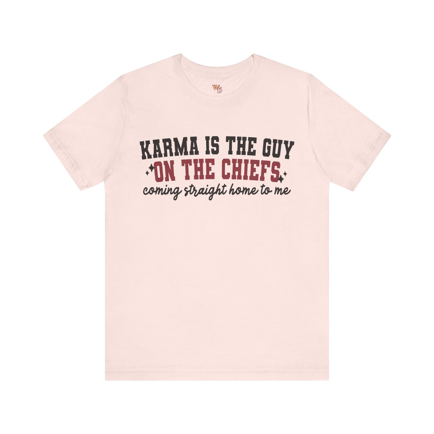 Karma is the Guy on The Chiefs Unisex Jersey Short Sleeve Tee