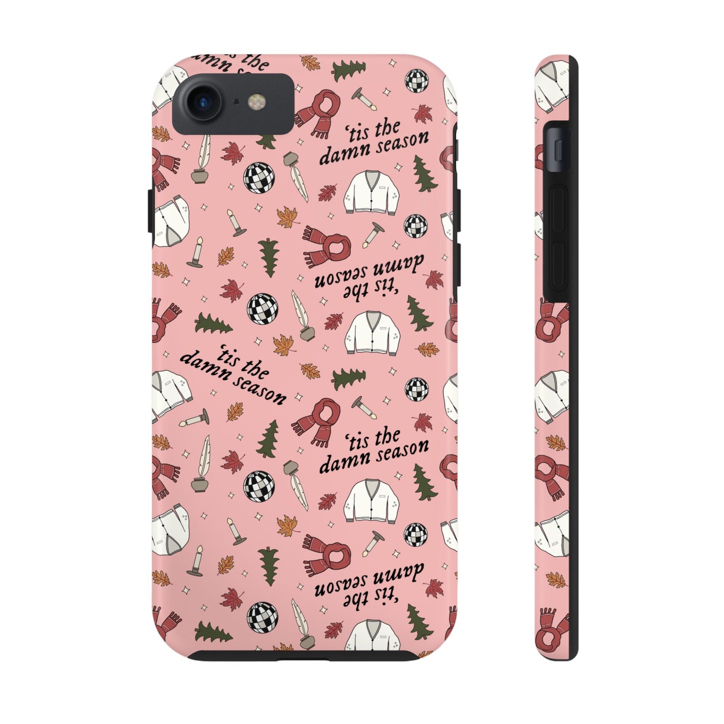 'tis the damn season Tough Phone Case