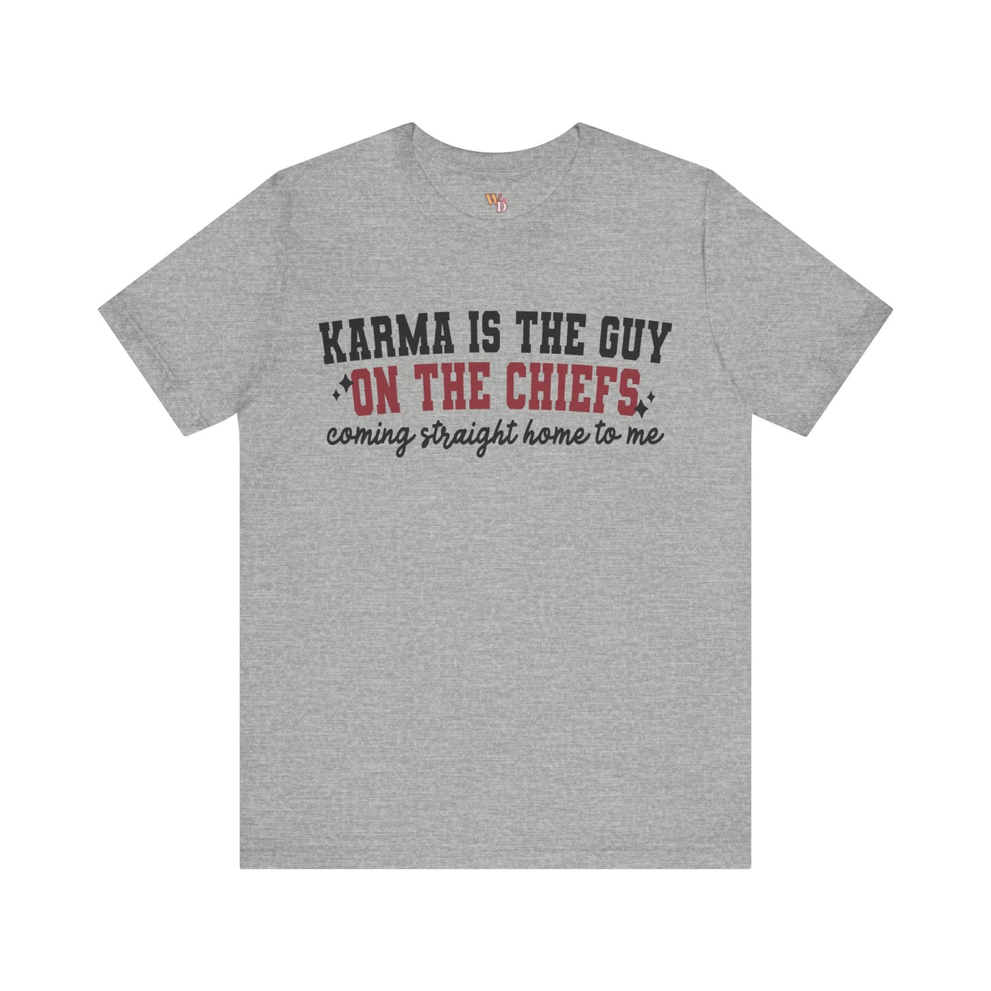 Karma is the Guy on The Chiefs Unisex Jersey Short Sleeve Tee