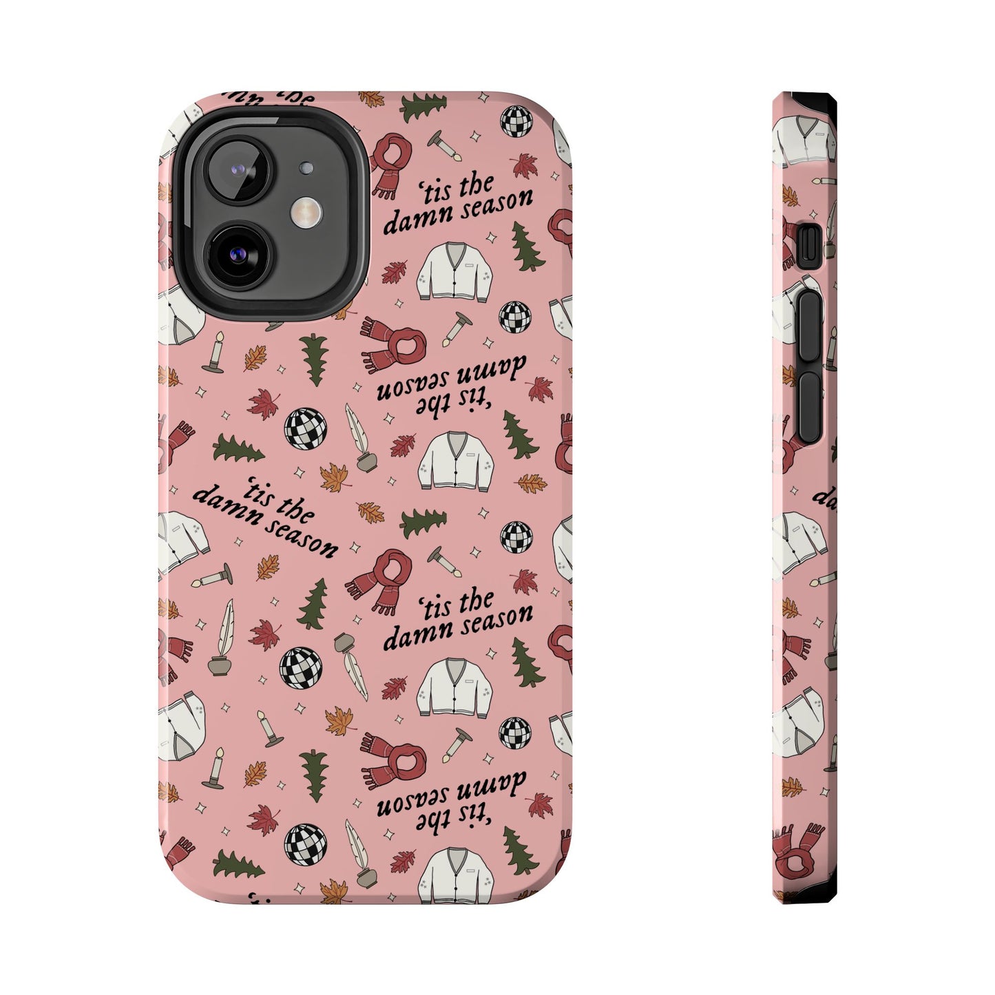 'tis the damn season Tough Phone Case