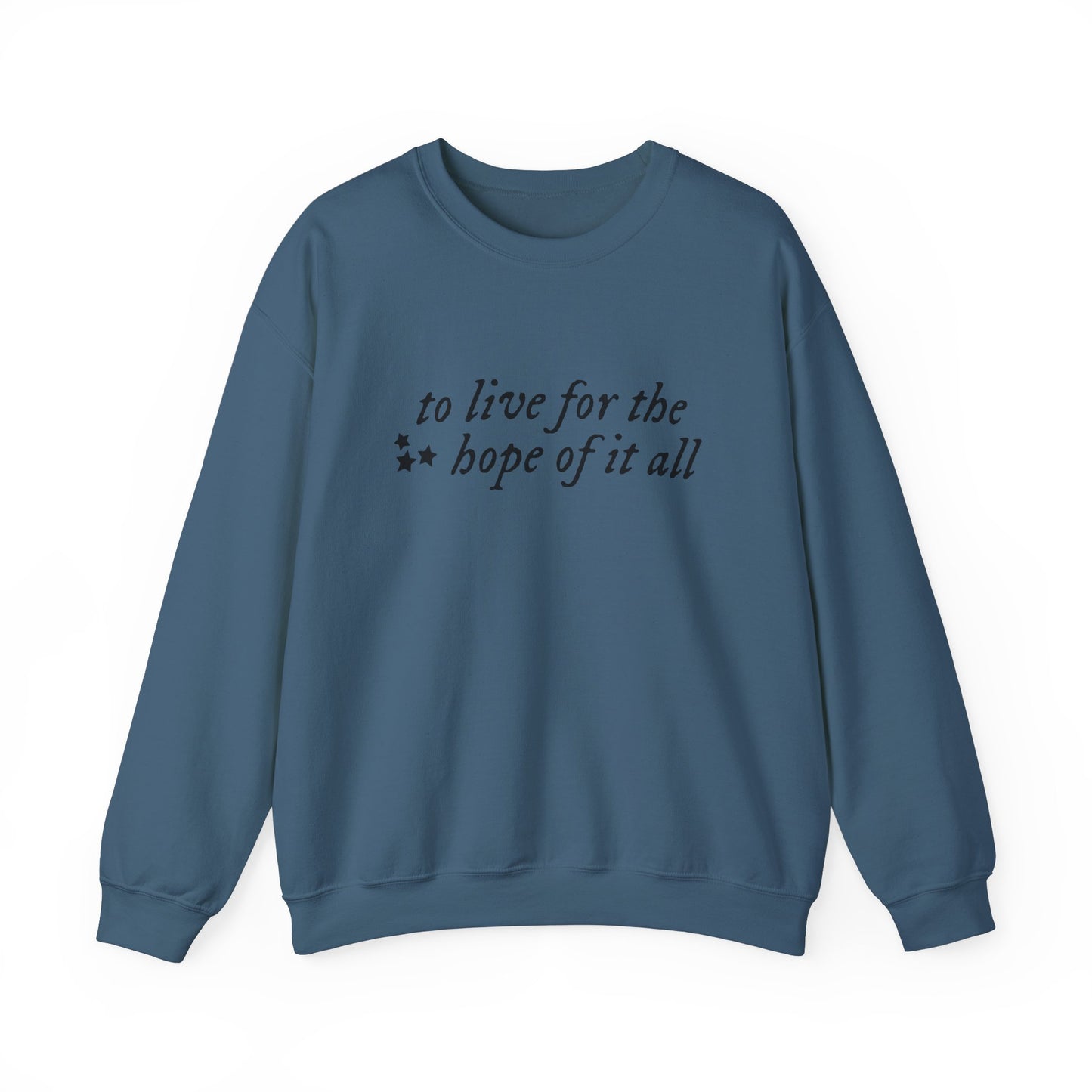 To Live for the Hope of It All Soft Crewneck Sweatshirt