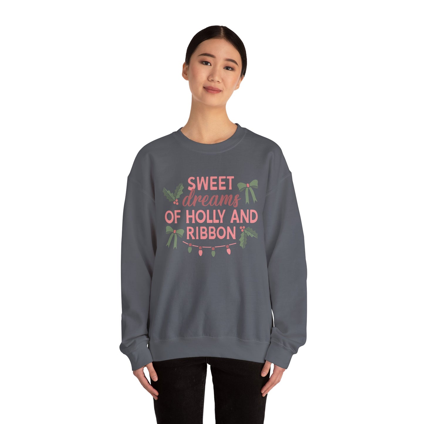 Sweet Dreams of Holly and Ribbon Crewneck Sweatshirt