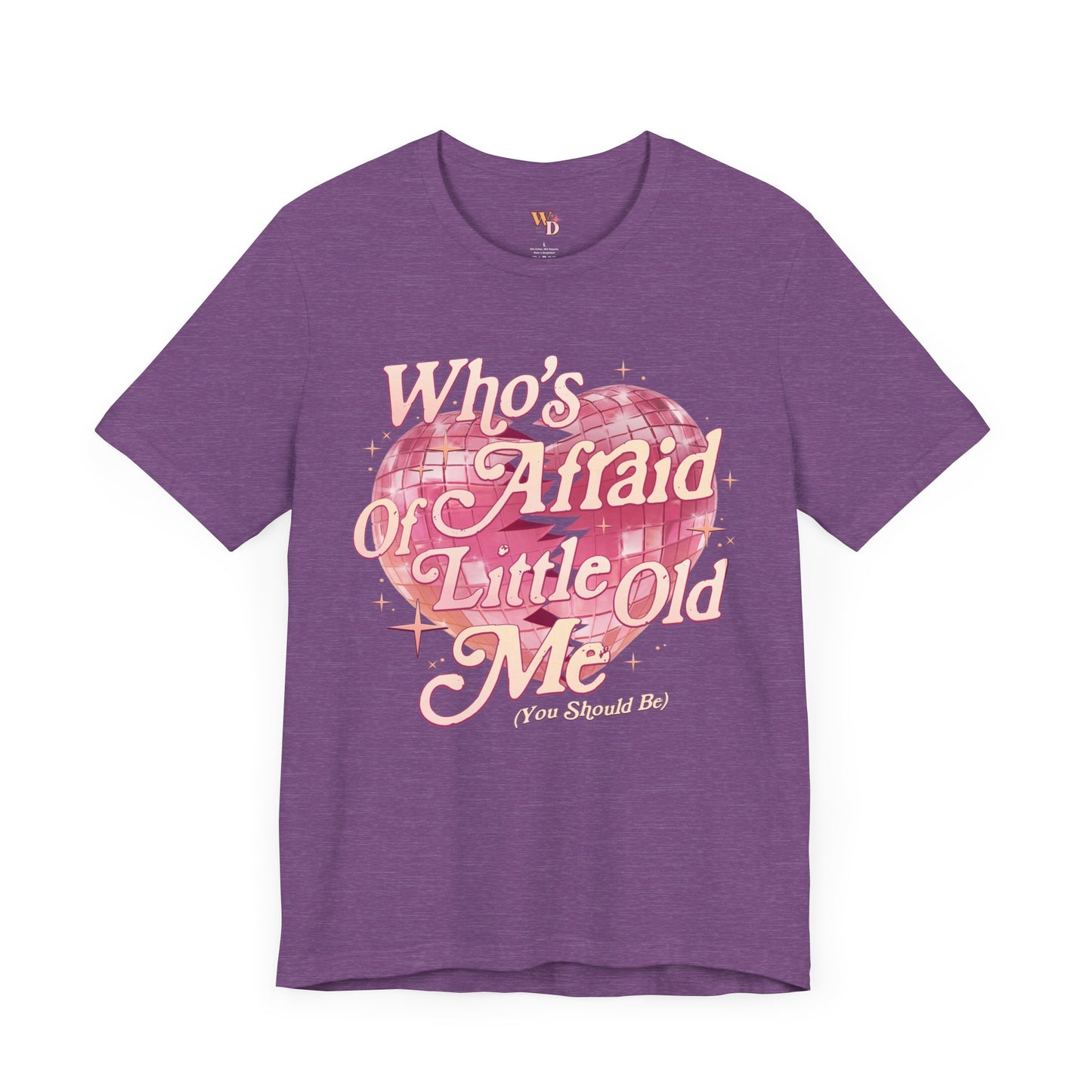 Who's Afraid of Little Old Me? Unisex Jersey Short Sleeve Tee