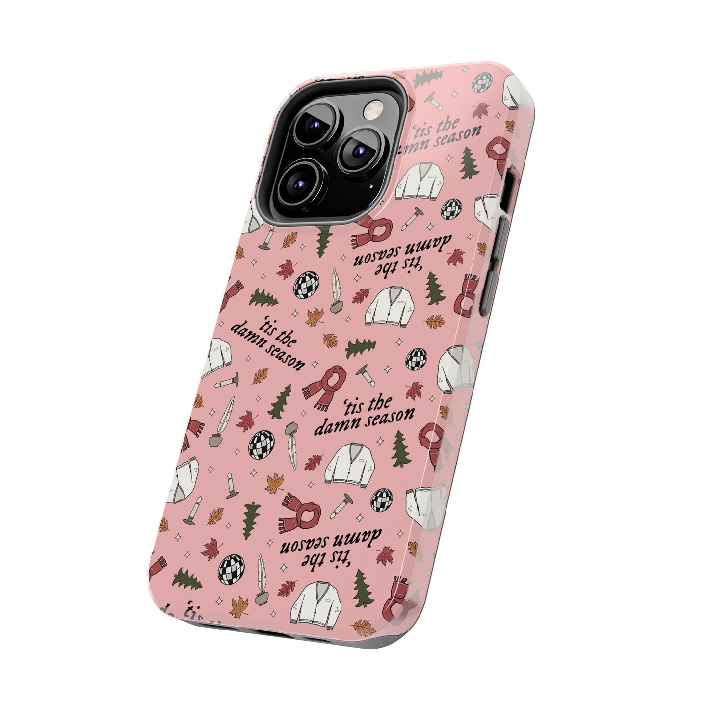 'tis the damn season Tough Phone Case