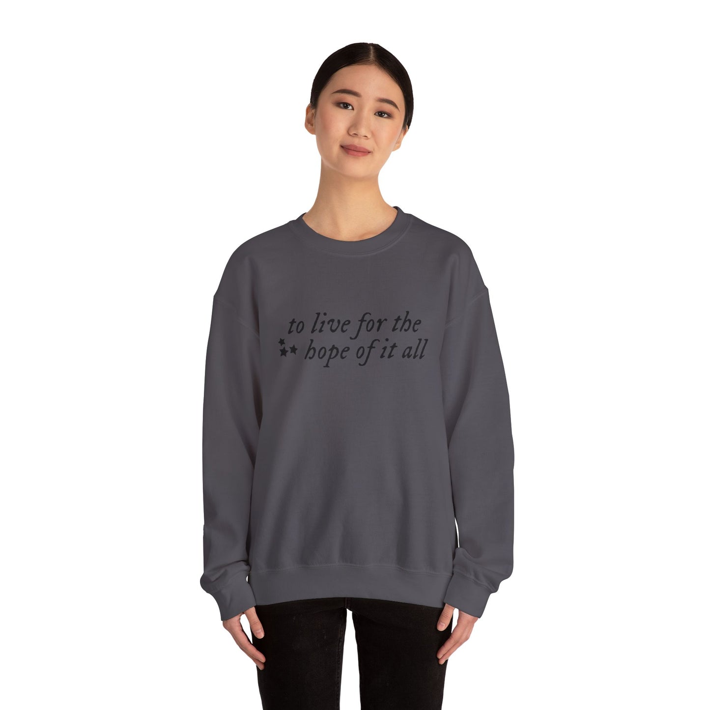 To Live for the Hope of It All Soft Crewneck Sweatshirt