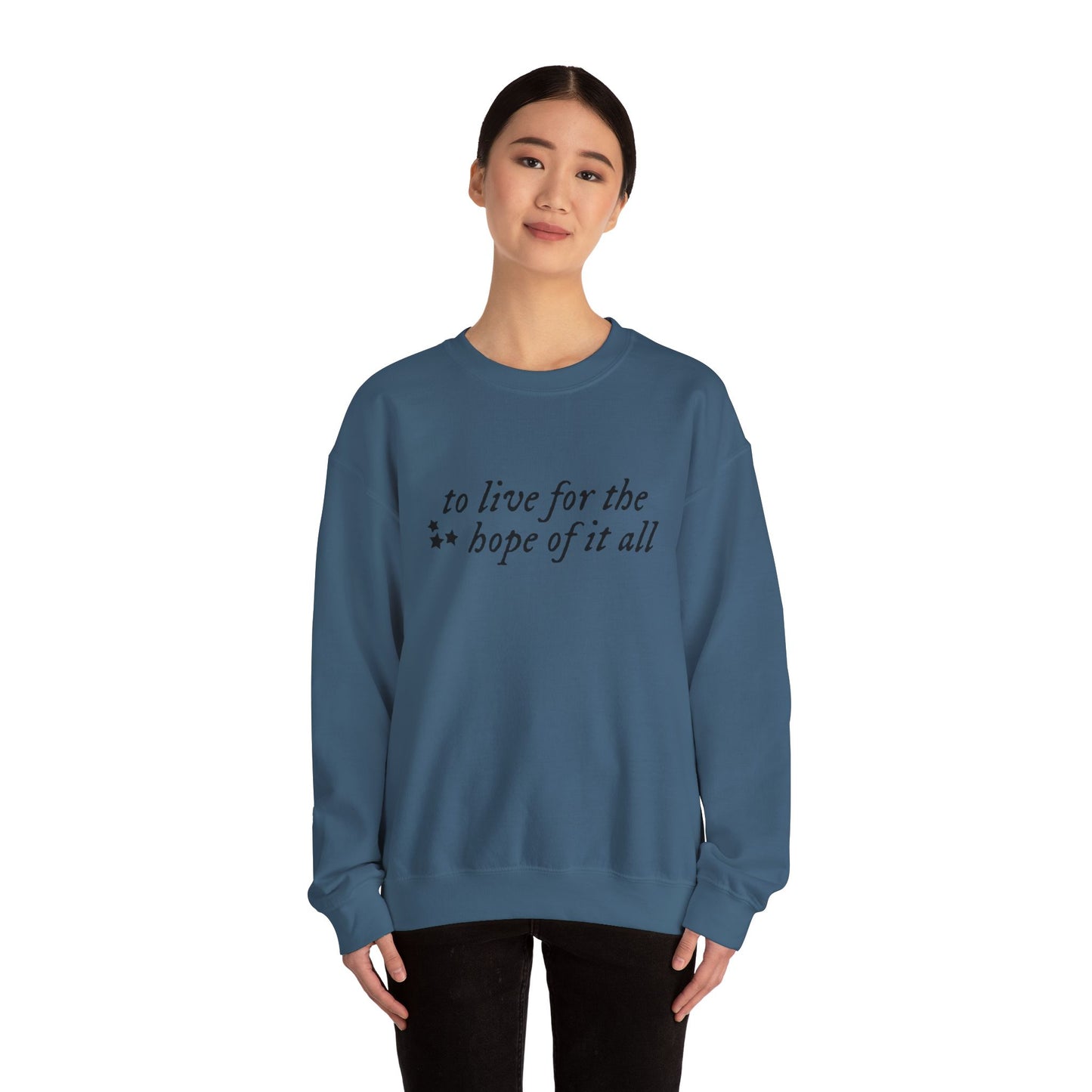 To Live for the Hope of It All Soft Crewneck Sweatshirt