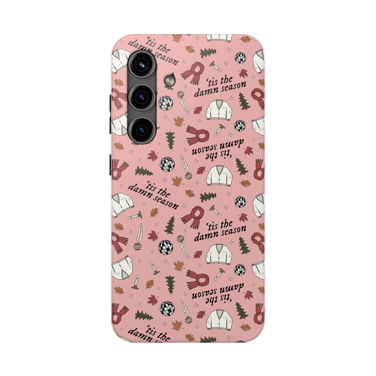 'tis the damn season Tough Phone Case