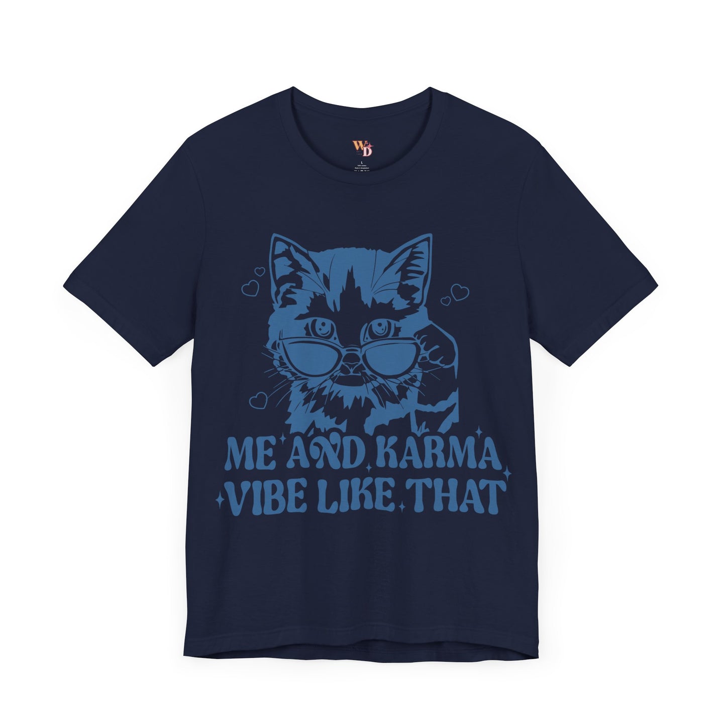 Me and Karma Vibe Like That Unisex Jersey Short Sleeve Tee