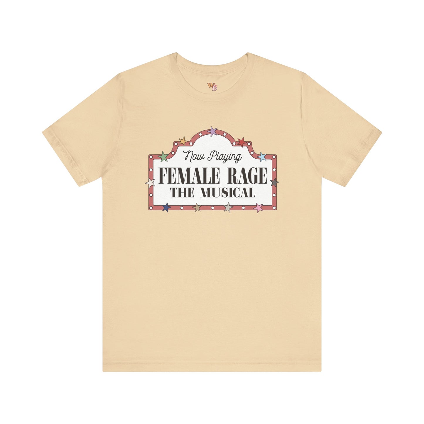 Female Rage: The Musical - Unisex Tee