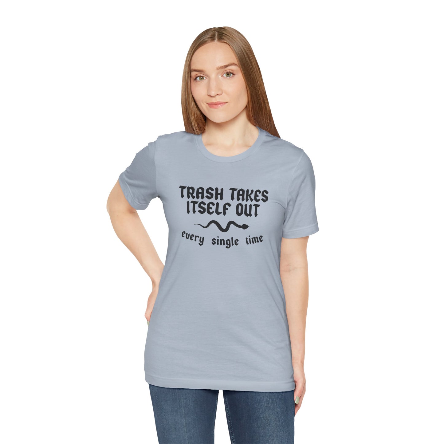 Trash Takes Itself Out Unisex Tee