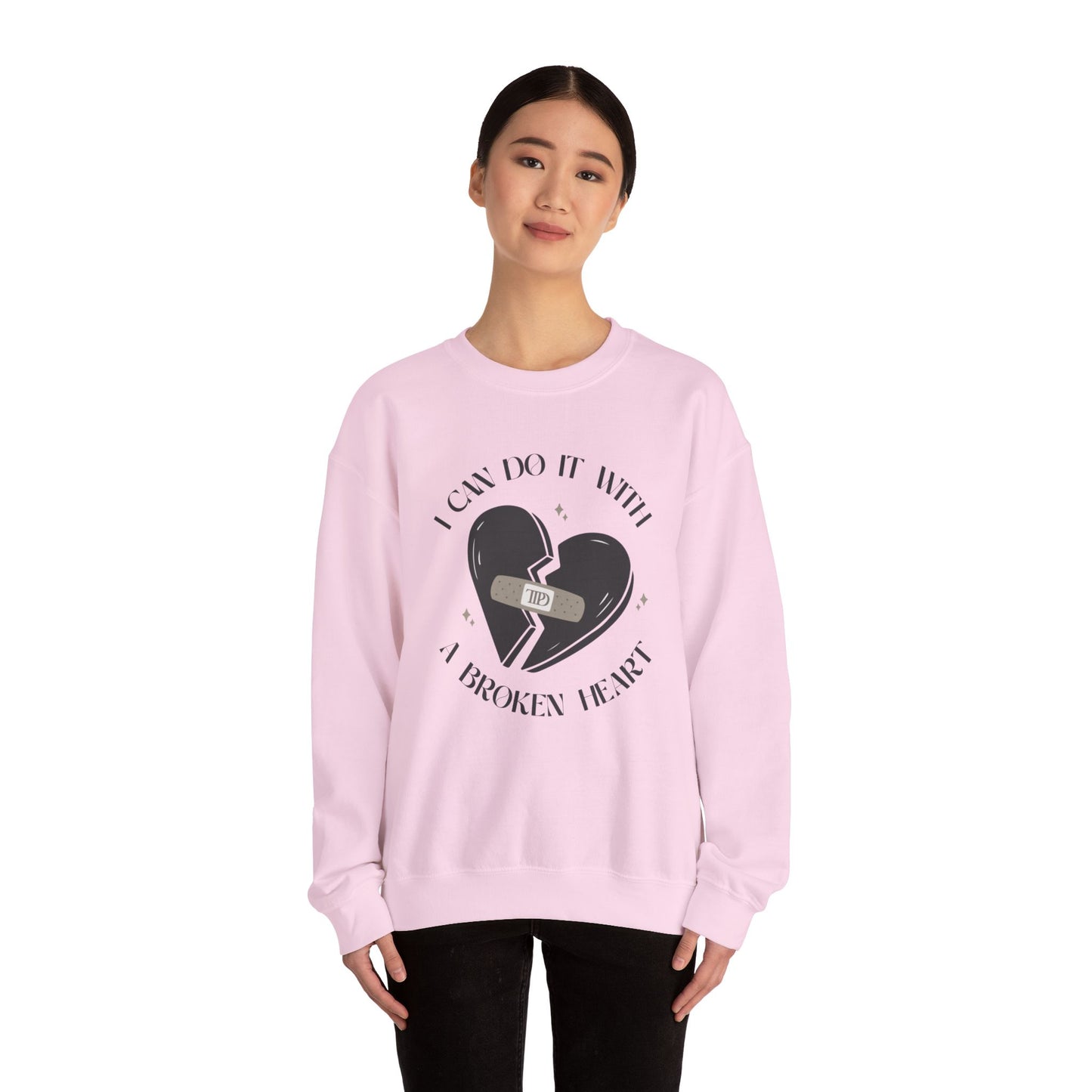 I Can Do It With a Broken Heart Soft Crewneck Sweatshirt