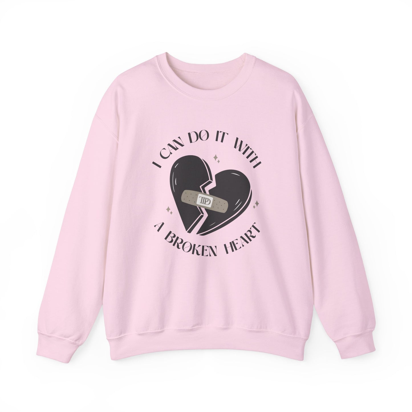 I Can Do It With a Broken Heart Soft Crewneck Sweatshirt