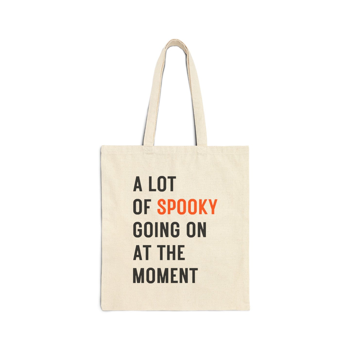 A Lot of Spooky Going On Cotton Canvas Tote Bag