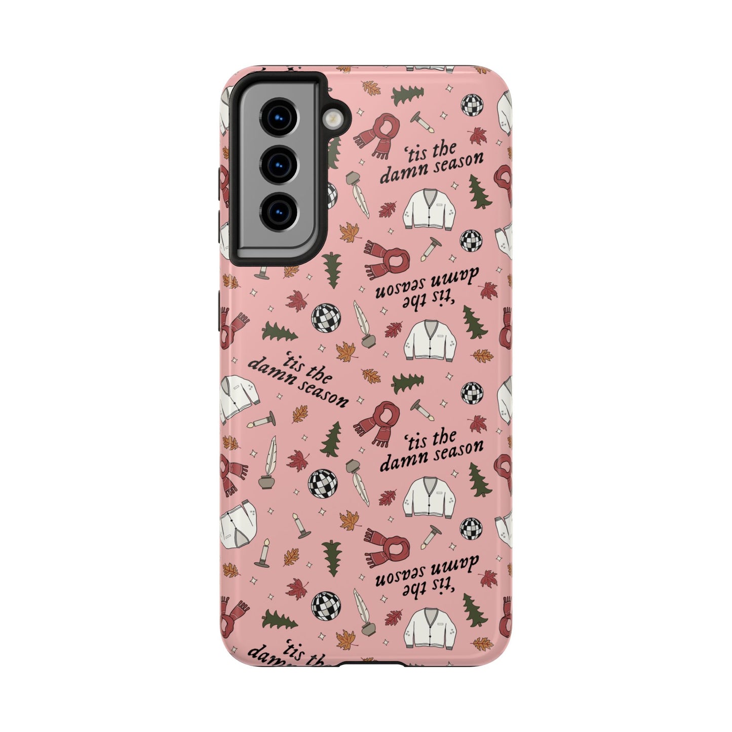 'tis the damn season Tough Phone Case