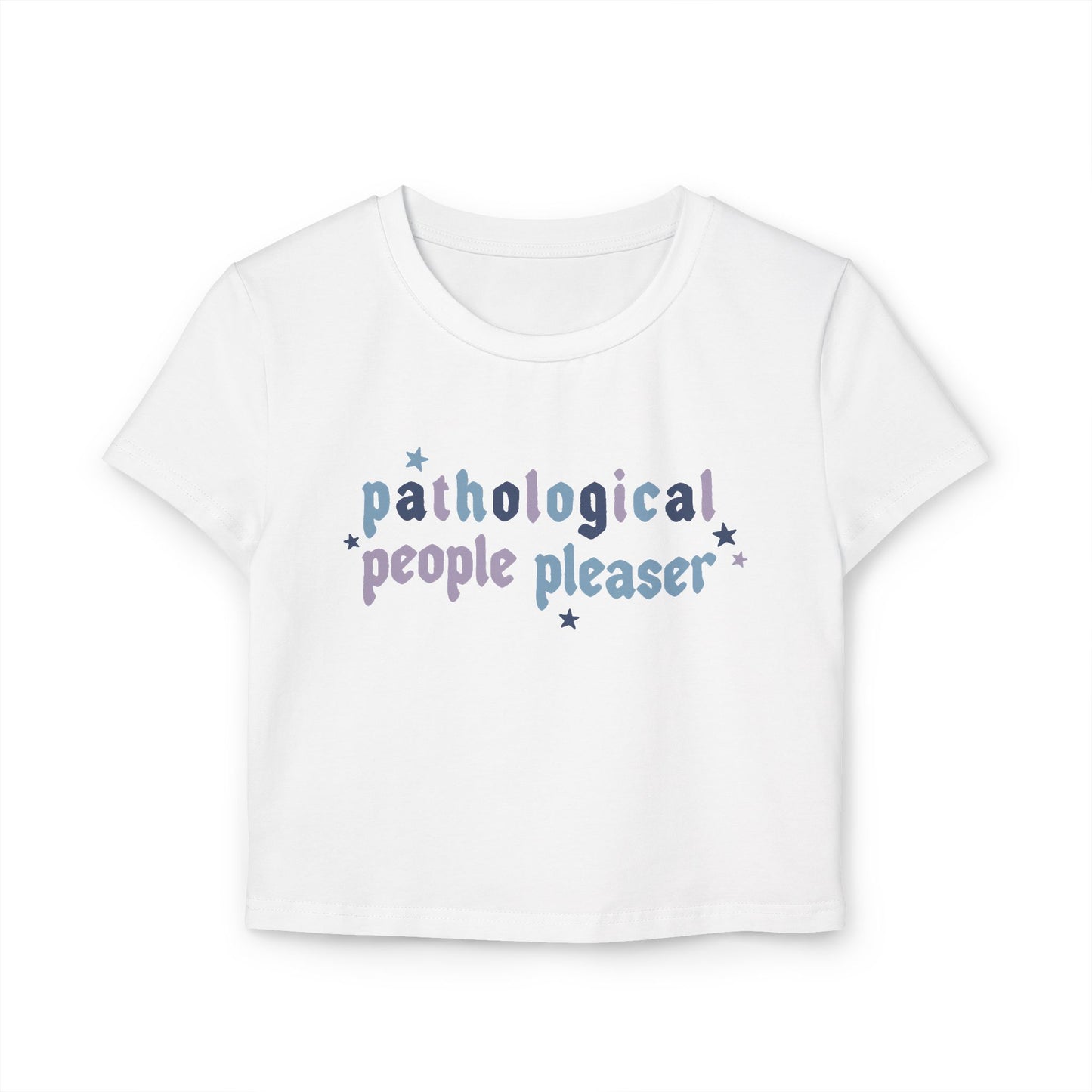 Pathological People Pleaser Women's Baby Tee